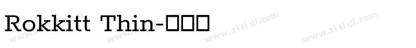 Rokkitt Thin字体转换
